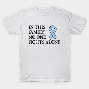 In This Family No One Fights Alone T-Shirt